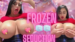 Frozen seduction