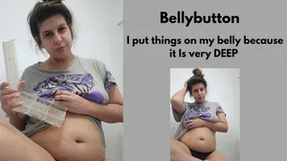 I PUT things on my bellybutton and i play a lot