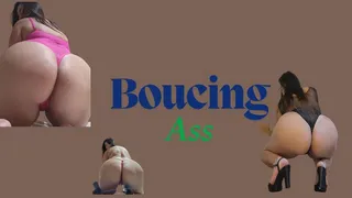 Boucing Ass