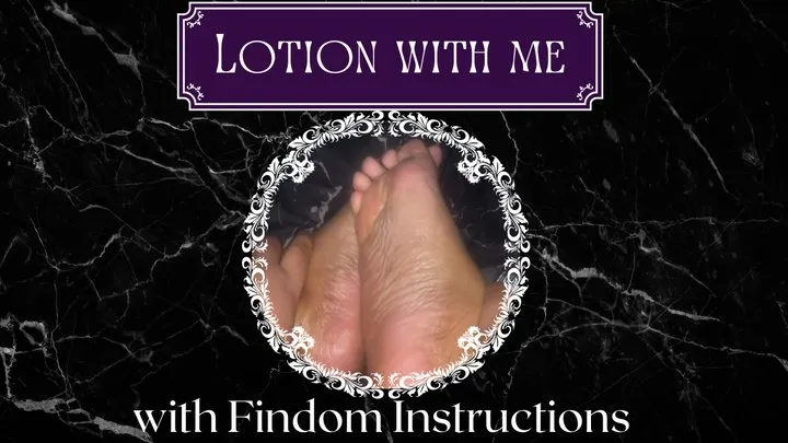 Lotion With Me + Findom Instructions