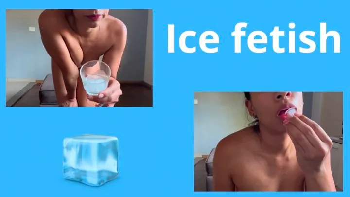 Ice fetish